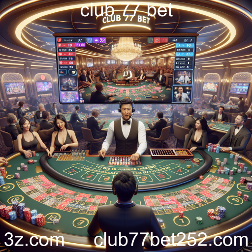 A Experiência Imersiva do Cassino Ao Vivo no Club 77 Bet
